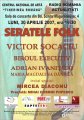 Spectacol2007 Centrul National de Arta TINERIMEA ROMANA, VICTOR SOCACIU & Biroul Executiv, ADRIAN IVANITCHI, MARIA MAGDALENA DANAILA si Radio Romania Actualitati va invita la concert 30.04.2007 +++